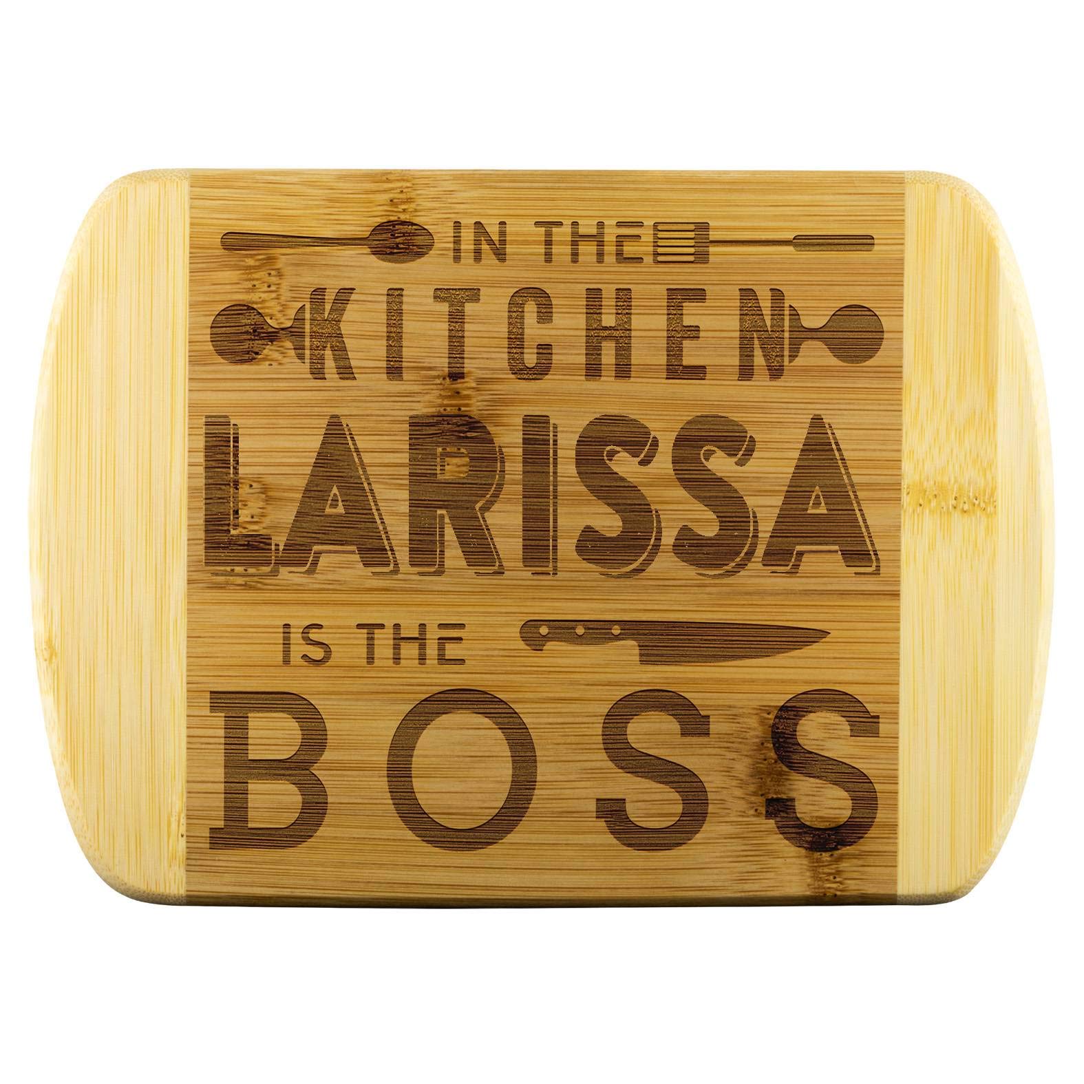 Funny Engraved Bamboo Cutting Board - 'In The Kitchen Larissa Is The Boss' - Unique Mother's Day Gift for Wife, Daughter & Mother-in-Law | Housewarming Present for Mom | Perfect for Kitchens, Weddings & New Home Celebrations