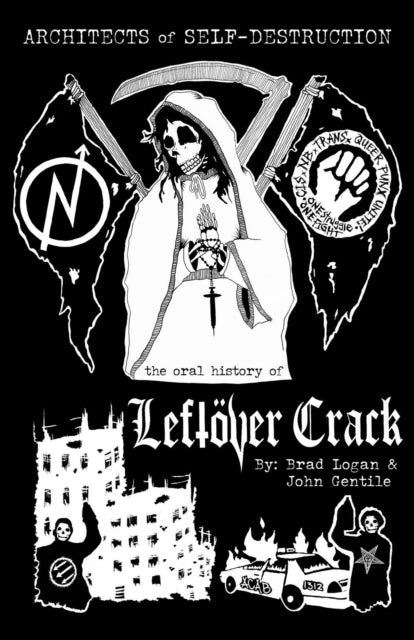 Architects of Self Destruction: The Oral History of Leftover Crack - Punk Rock Biography & Music History Book for Fans of Underground Bands | Perfect for Music Collectors & Punk Culture Enthusiasts