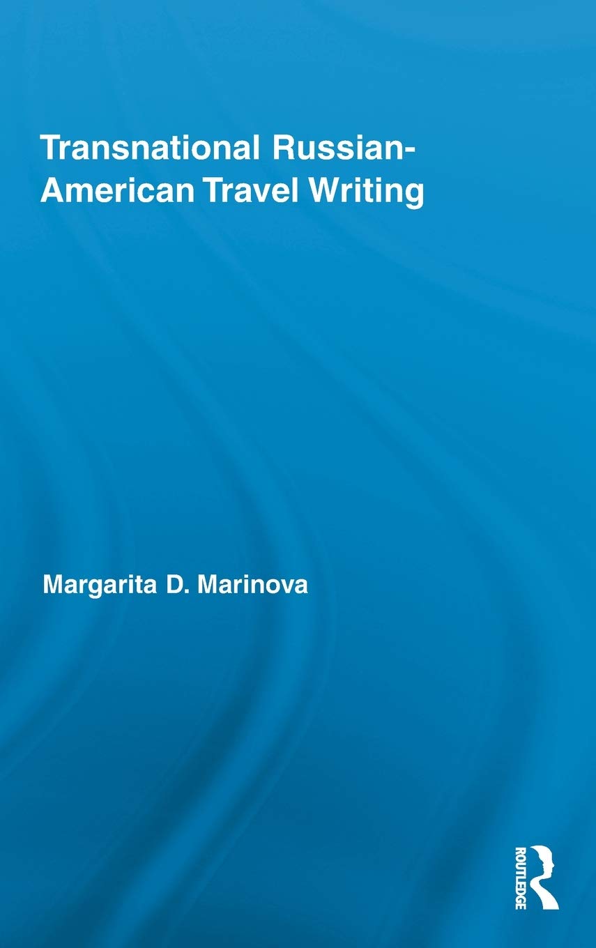 Transnational Russian-American Travel Writing: Cultural Exploration & Literary Journeys - Perfect for Academics, Book Clubs & Travel Enthusiasts