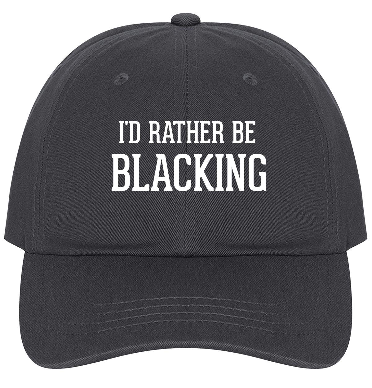 I'd Rather Be Blacking - Adjustable Dad Hat for Men, Comfortable & Stylish Baseball Cap for Outdoor, Sports, and Casual Wear