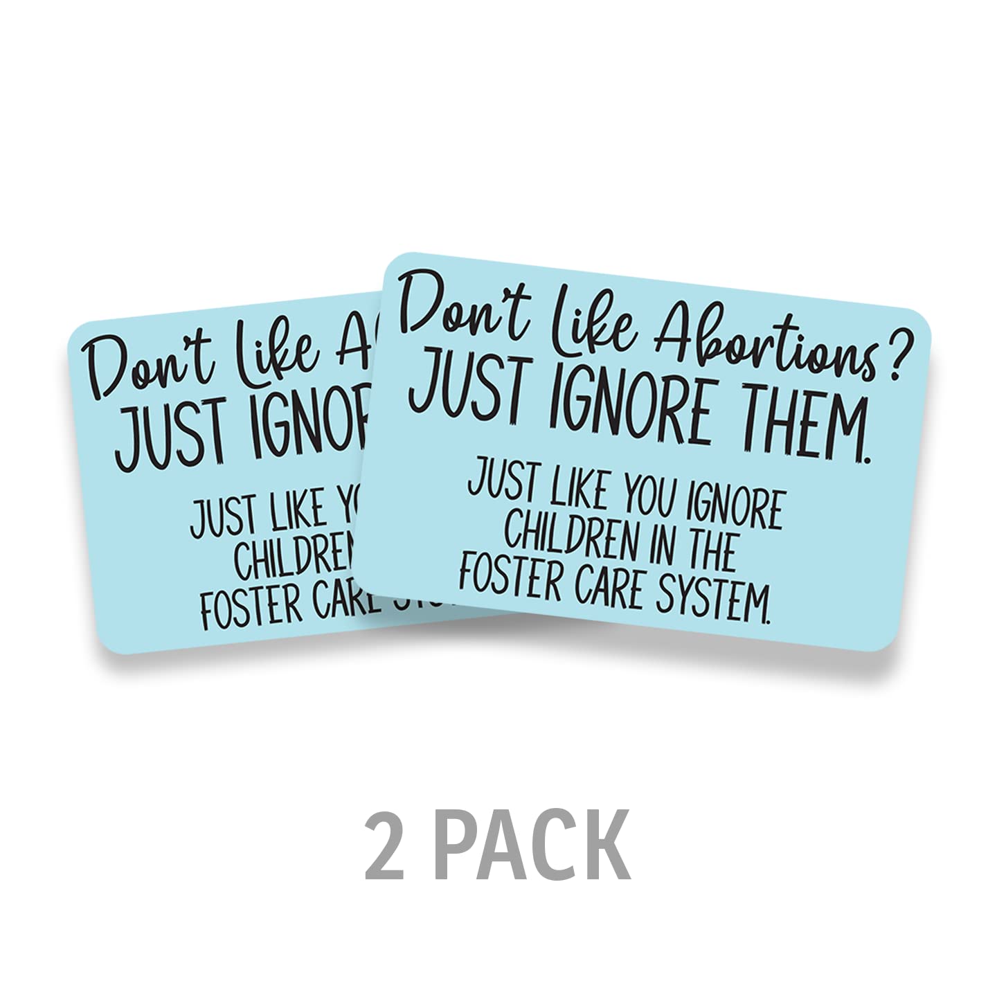 Just Ignore Them Vinyl Decal Sticker - 2 Pack (4.75