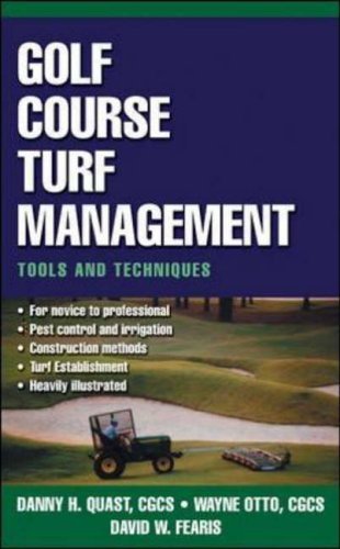 Golf Course Turf Management: Essential Tools & Techniques by David W. Fearis - Perfect for Golf Course Superintendents & Landscape Professionals