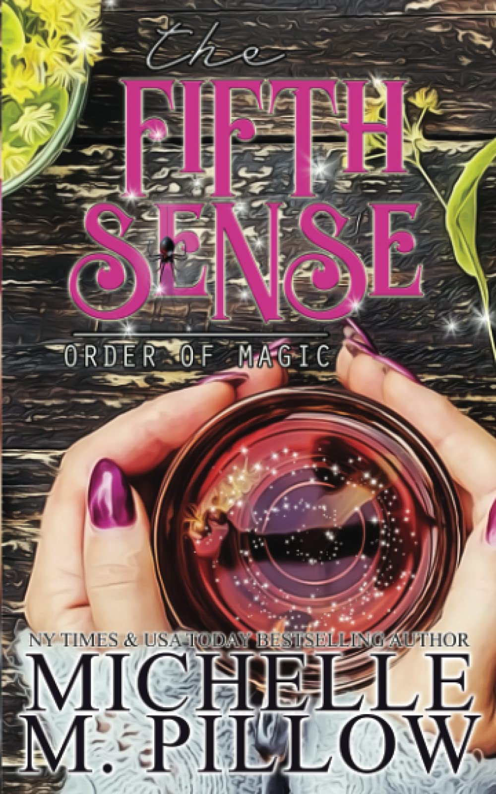 The Fifth Sense: Paranormal Women's Fiction Romance Novel (Order of Magic Series) - Perfect for Book Clubs & Supernatural Romance Lovers