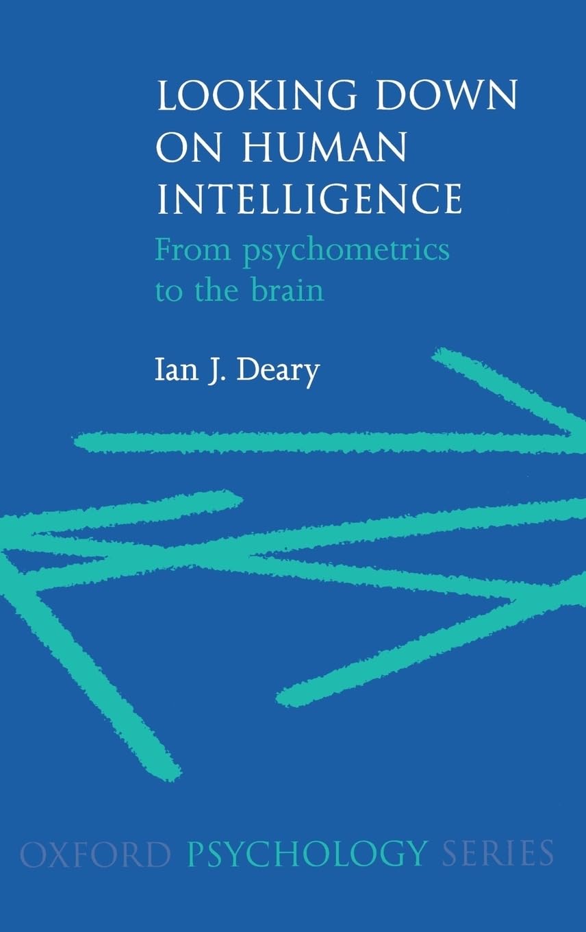 Looking Down on Human Intelligence: From Psychometrics to Brain Science - Understanding Cognitive Abilities for Psychology Students and Researchers