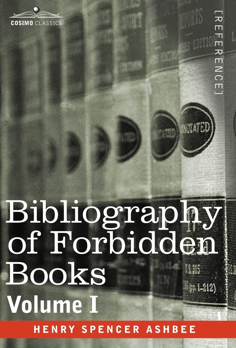 Bibliography of Forbidden Books Vol.1 - Rare & Banned Literature Collection for Research, Academic Study & Historical Reference