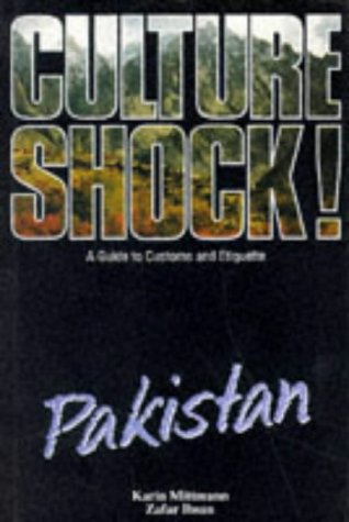 Culture Shock! Pakistan: A Guide to Customs & Etiquette - Essential Travel Guide for Americans Visiting Pakistan | Perfect for Tourists, Expats & Business Travelers