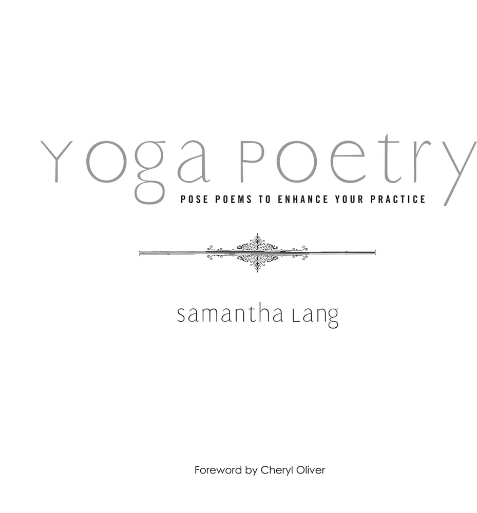 Yoga Poetry Book: Inspirational Pose Poems to Deepen Your Practice & Find Inner Healing | Perfect for Yoga Enthusiasts, Meditation & Self-Discovery
