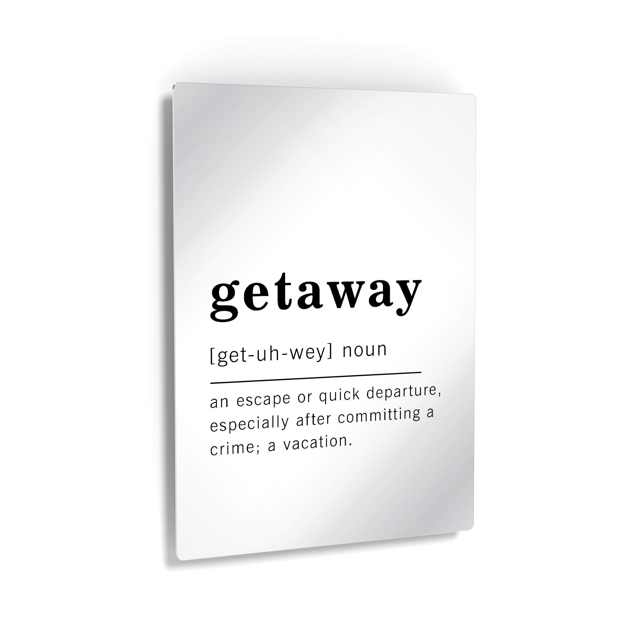 Funny Noun Dictionary Definition of Getaway Metal Print - Inspirational Quote Wall Art for Office, Living Room, Bedroom & Bathroom - Ready to Hang Home Decor (24x16 Inches, Made in USA) - Perfect for Gifts, Housewarming & Wall Decoration