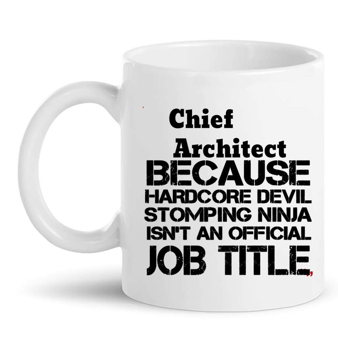 Best 11Oz Chief Architect Coffee Mug - Funny Architect Gift for Men & Women - Perfect for Office, Home, or Construction Site Use