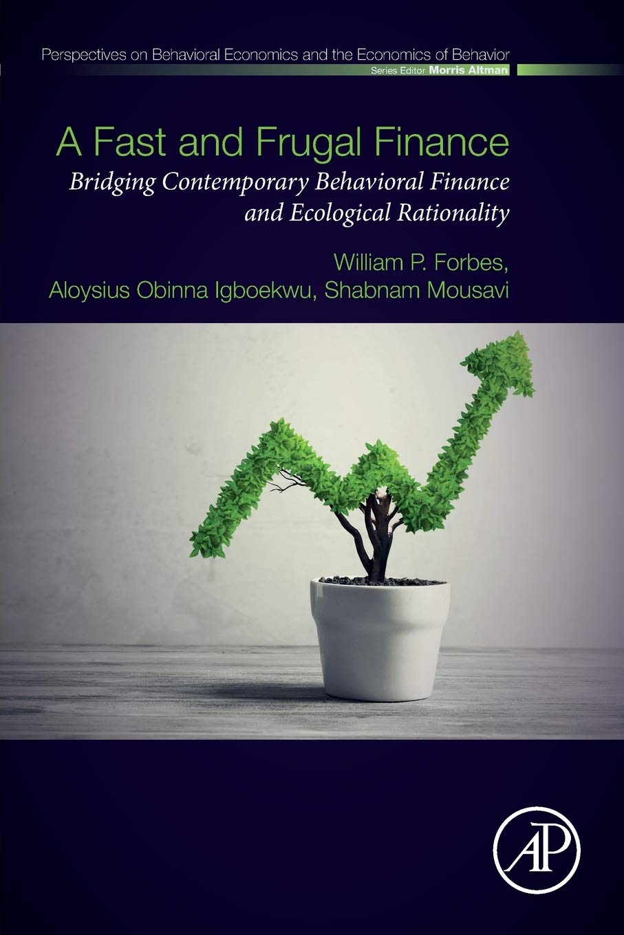Fast and Frugal Finance: Bridging Behavioral Finance & Ecological Rationality - Behavioral Economics Book for Investors, Financial Planners & Psychology Students | Perfect for Academic Research & Investment Strategy Development