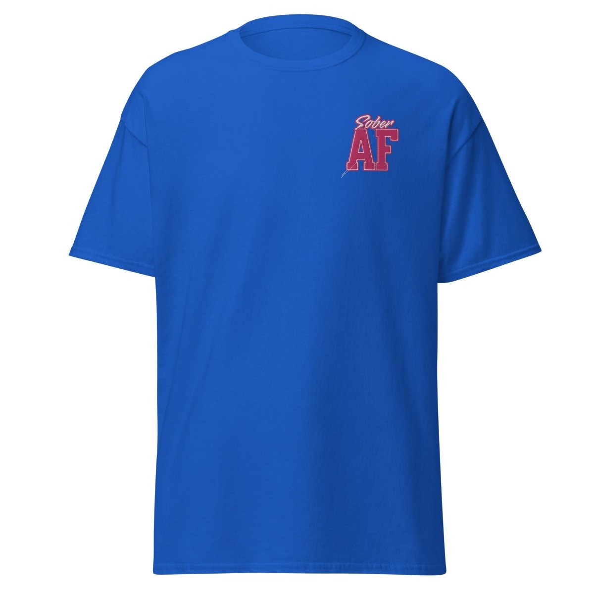Sober AF Embroidered Unisex Classic T-Shirt - Comfortable Cotton Tee for Everyday Wear, Street Style & Casual Outfits