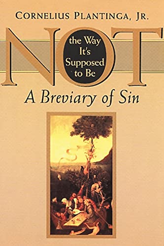 Not the Way It's Supposed to Be: A Breviary of Sin - Christian Theology Book on Sin & Redemption | Perfect for Bible Study, Sermon Preparation & Spiritual Growth