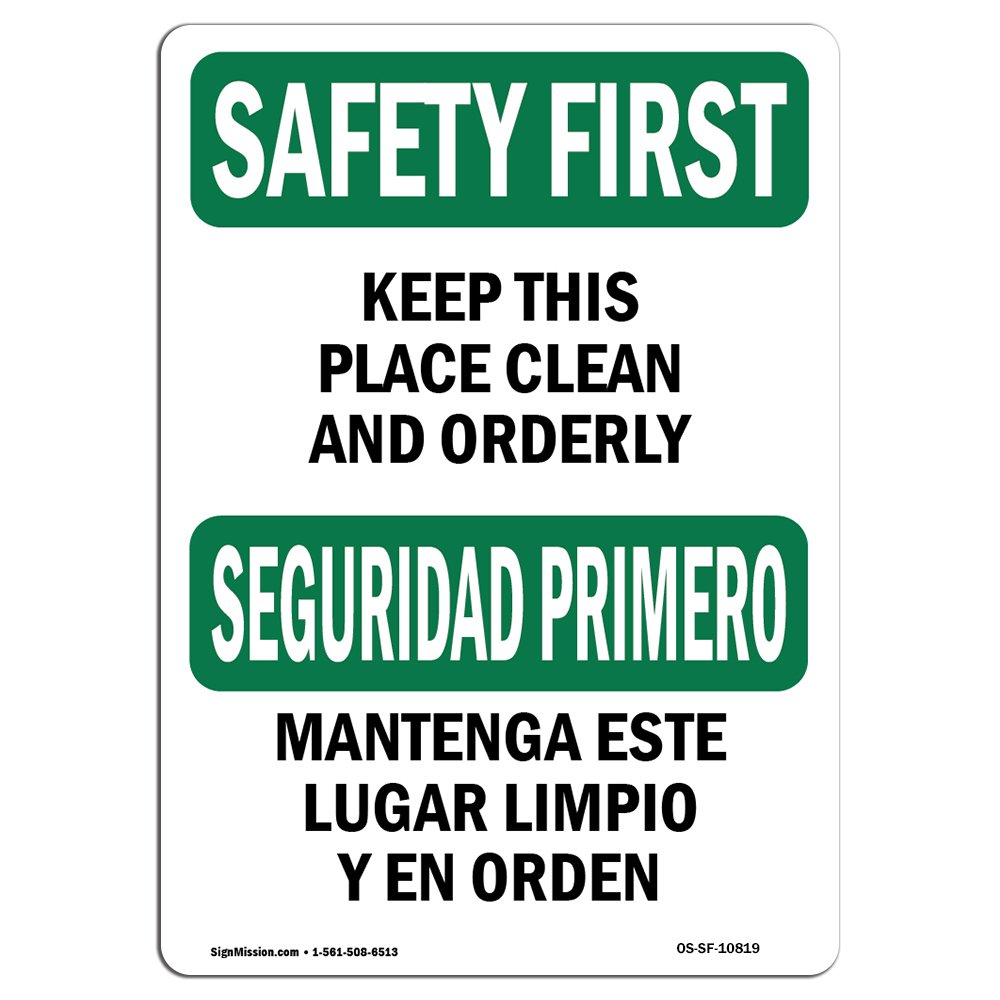 OSHA Safety First Sign - Bilingual Keep Area Clean & Organized | Durable Vinyl Label Decal for Workplace Safety | Perfect for Businesses, Construction Sites, Warehouses & Retail Stores | Made in USA | Enhance Safety Compliance & Organization