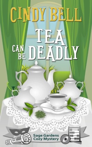 Tea Can Be Deadly - Sage Gardens Cozy Mystery Book | English Cozy Murder Mystery Novel | Perfect for Tea Lovers & Book Club Discussions