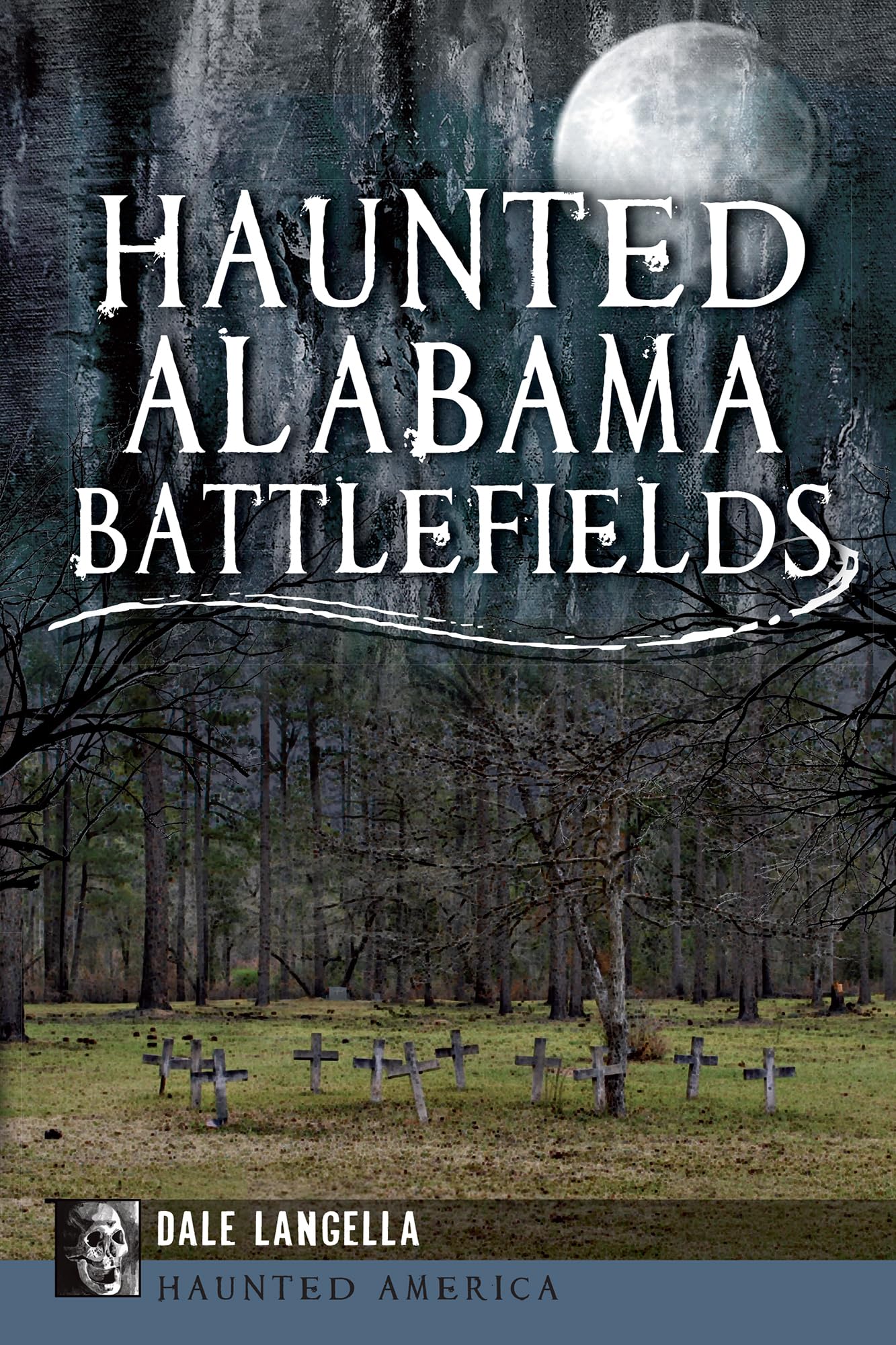 Haunted Alabama Battlefields: Ghost Stories & Paranormal History - Explore Spooky Civil War Sites for Ghost Hunting & Historical Tours