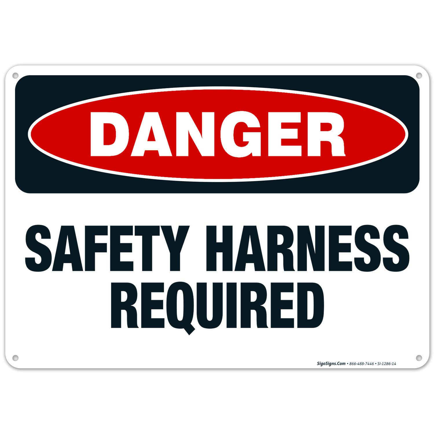 Danger Safety Harness Required Sign - OSHA Compliant 10x14 Inches, Rust-Free .040 Aluminum, Fade-Resistant for Indoor/Outdoor Use - Made in USA | Workplace Safety, Construction Sites, Warehouse Warning Signs