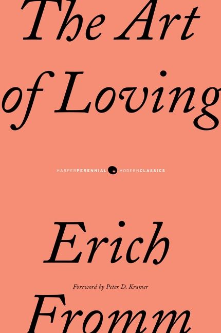 The Art of Loving - Classic Book on Relationships & Psychology | Perfect for Couples Therapy, Self-Help & Personal Growth