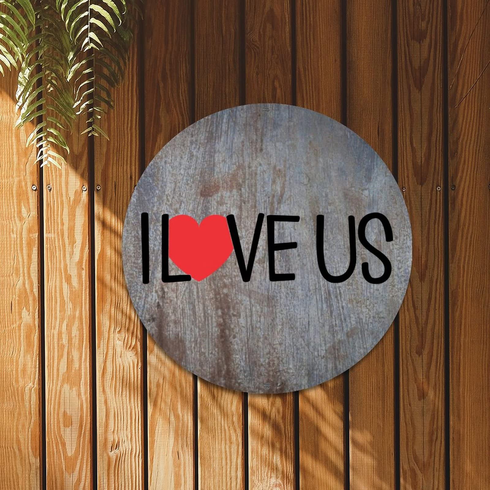 Distressed 'I Love Us' Round Metal Welcome Sign - 10in Fade Resistant Windproof Tin Plaque for Home, Street, Gate, Bars & Restaurants | Perfect for Front Door Decor, Wall Art & Outdoor Signage
