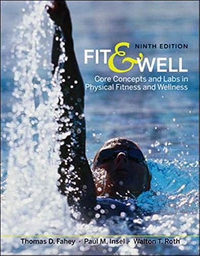 Fit & Well: Core Concepts and Labs in Physical Fitness and Wellness - Essential Guide for Home Workouts, Gym Training & Healthy Lifestyle