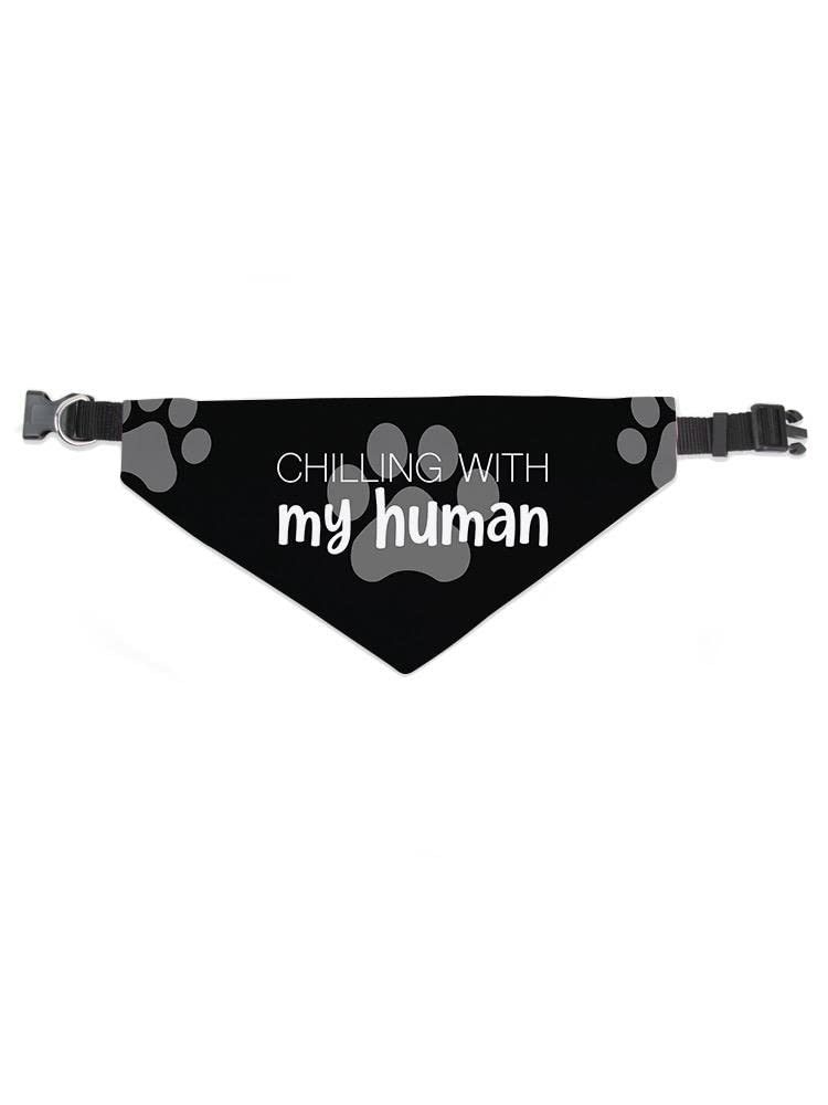 Chilling With My Human Pet Bandana - SmartPrintsInk for Dogs & Outings