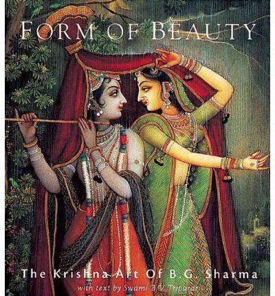 Form of Beauty: The Krishna Art of B.G. Sharma (Paperback) - Hindu Religious Art Book for Home Decor, Meditation & Spiritual Devotion