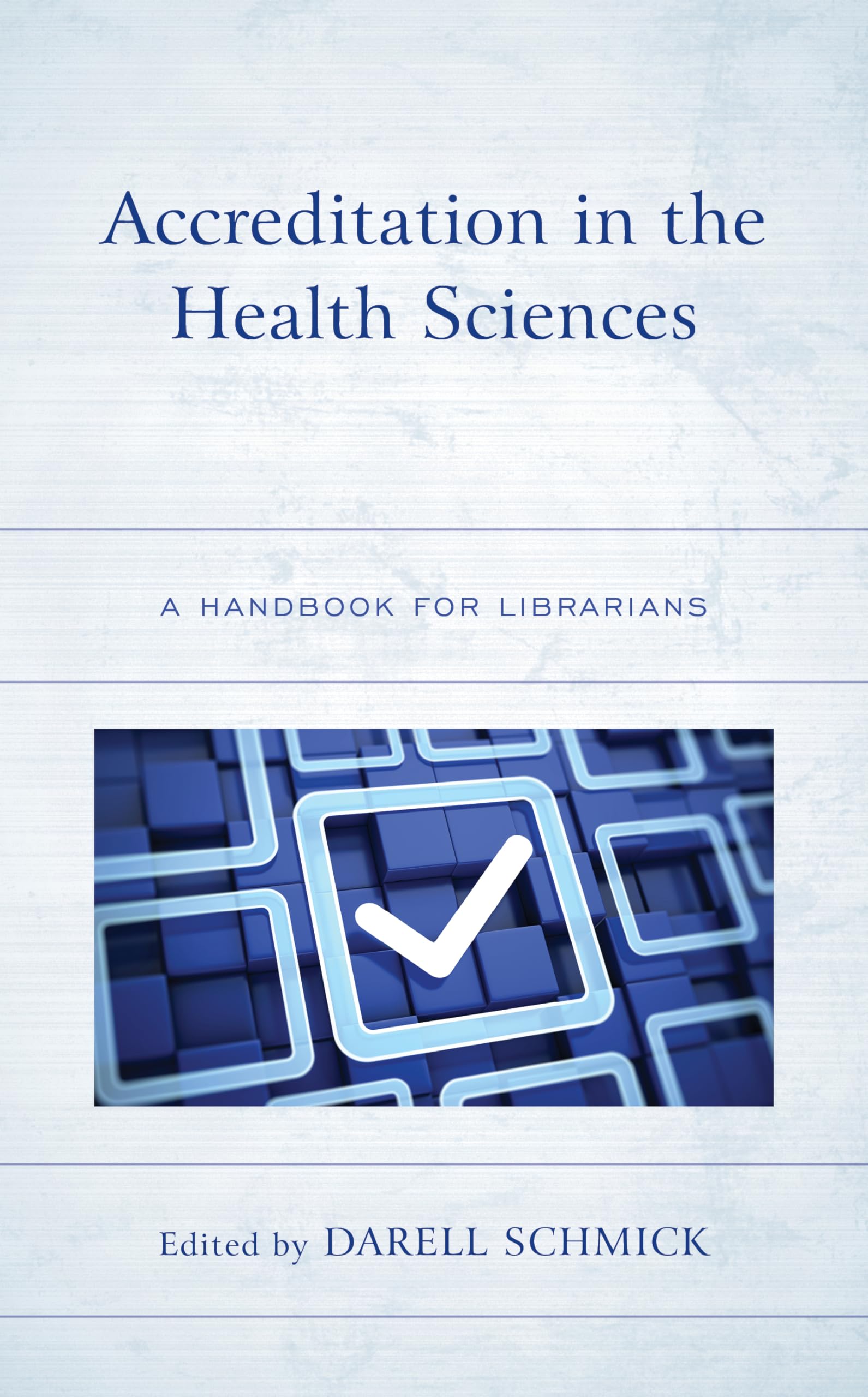 Accreditation in the Health Sciences - MLA Book Series | Medical Library Association Guide for Healthcare Professionals & Students | Perfect for Medical Education & Research