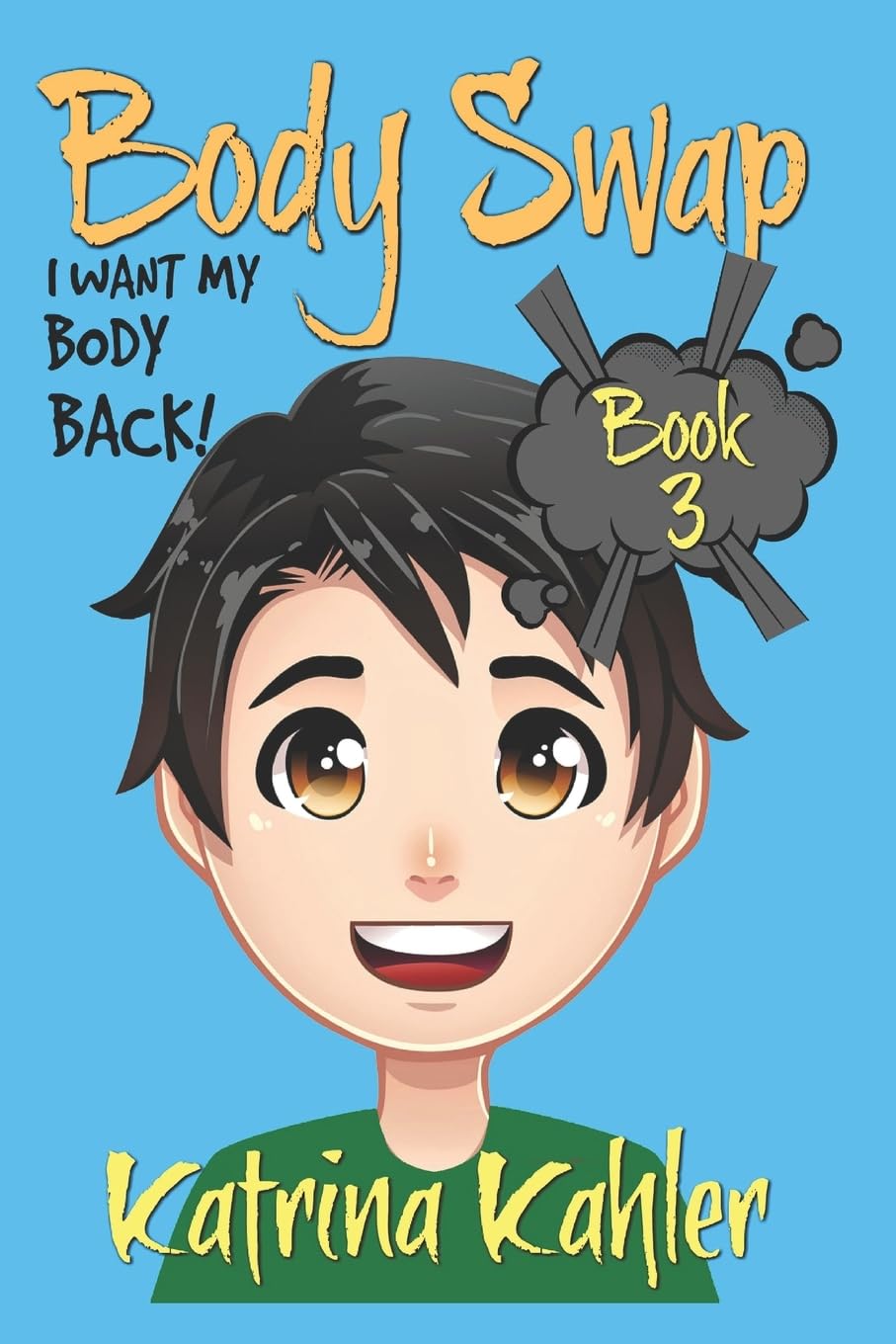 BODY SWAP - Book 3: I Want My Body Back! - Hilarious Comedy Novel for Teens & Adults - Perfect for Vacation Reading, Book Clubs & Gift Giving