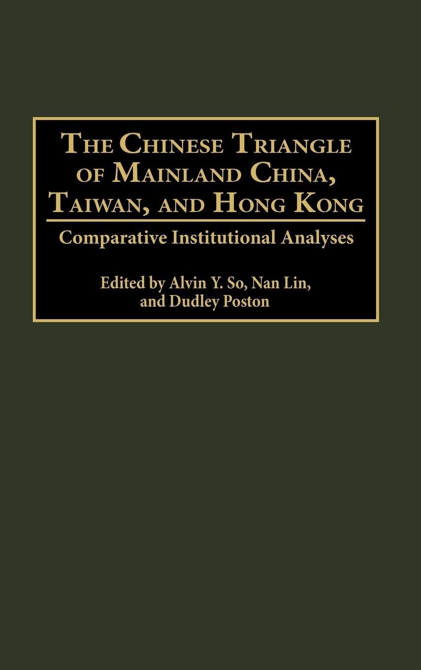 Comparative Institutional Analysis of Mainland China, Taiwan, and Hong Kong: Political Sociology & Scientific Controversies | Academic Research for Asian Studies Scholars