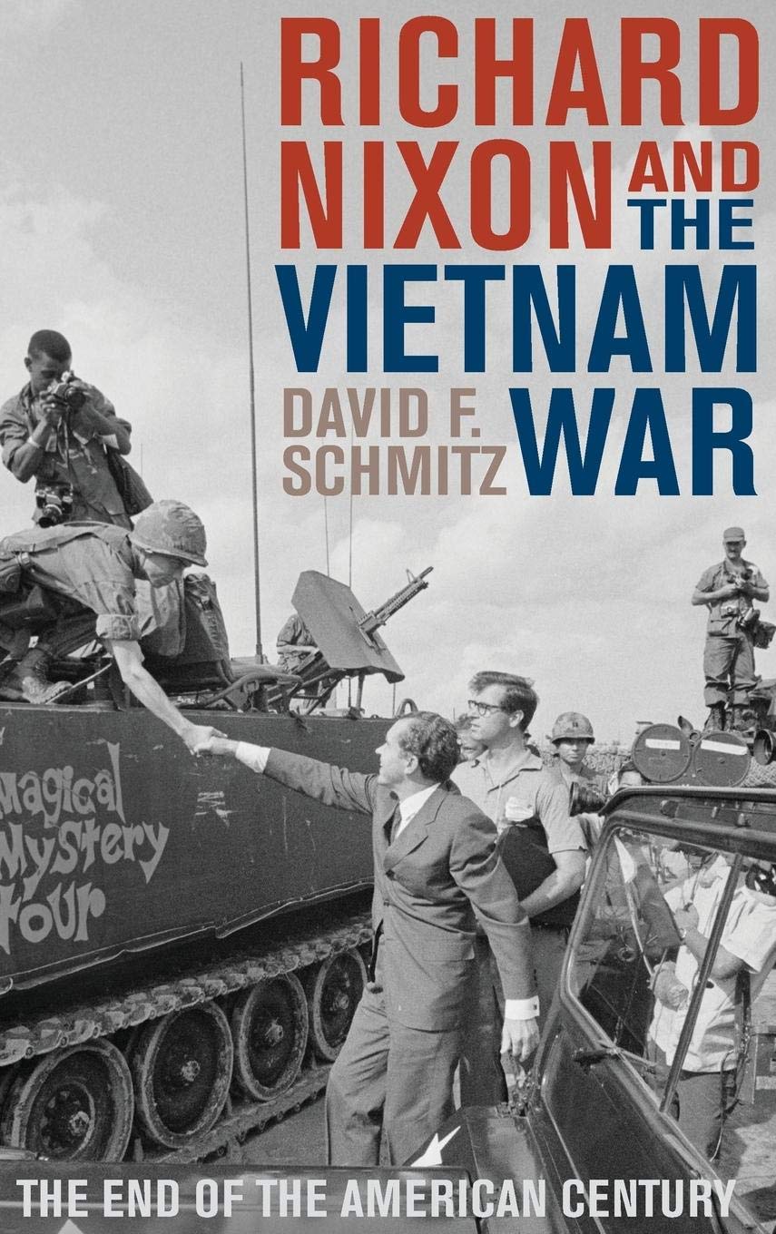 Richard Nixon and the Vietnam War: The End of the American Century - Historical Book on US Foreign Policy & Cold War Era - Perfect for Students, Historians, and Political Science Enthusiasts