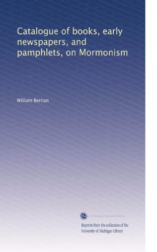 Best Collection of Books, Early Newspapers & Pamphlets on Mormonism - Perfect for Research, History Enthusiasts & Collectors