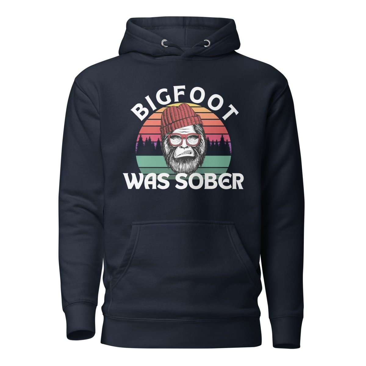 Bigfoot Was Sober Premium Hoodie - Funny Sobriety Recovery Hooded Sweatshirt for AA Meetings & Sober Living - Comfortable Pullover for 12 Step Programs & Addiction Recovery Support
