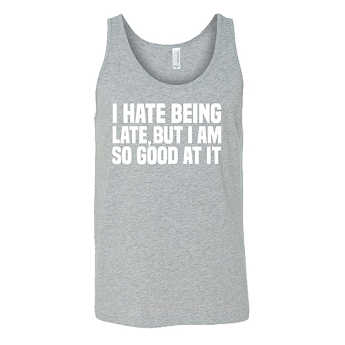 Funny Late But Great At It Unisex T-Shirt - Sarcastic Humor Gift for Procrastinators & Busy People - Perfect for Work, School, and Casual Wear