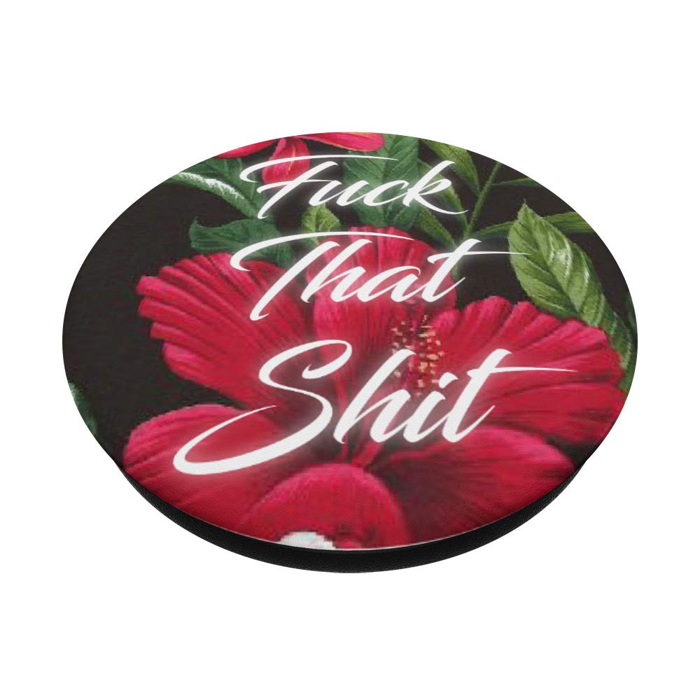 Fuck That Shit - Funny Sarcastic Phone Stand for Desk | Novelty Gift for Office, Home & Car | Perfect for iPhone, Samsung & Smartphones