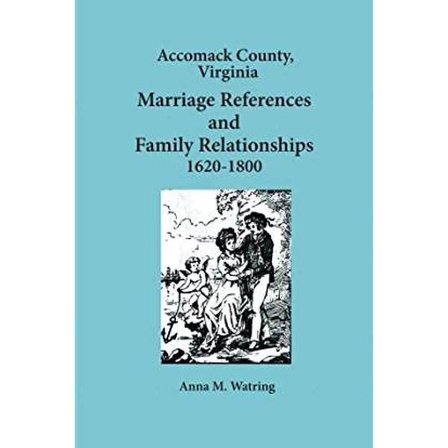 Accomack County Virginia Marriage Records & Family History 1620-1800 | Genealogy Research & Ancestry Documentation for Historical Family Trees