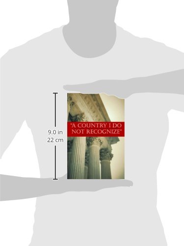A Country I Do Not Recognize: The Legal Assault on American Values - Hoover Institution Press Publication | Political Science Book on US Legal System & Constitutional Debates | Perfect for Scholars, Lawyers & History Enthusiasts