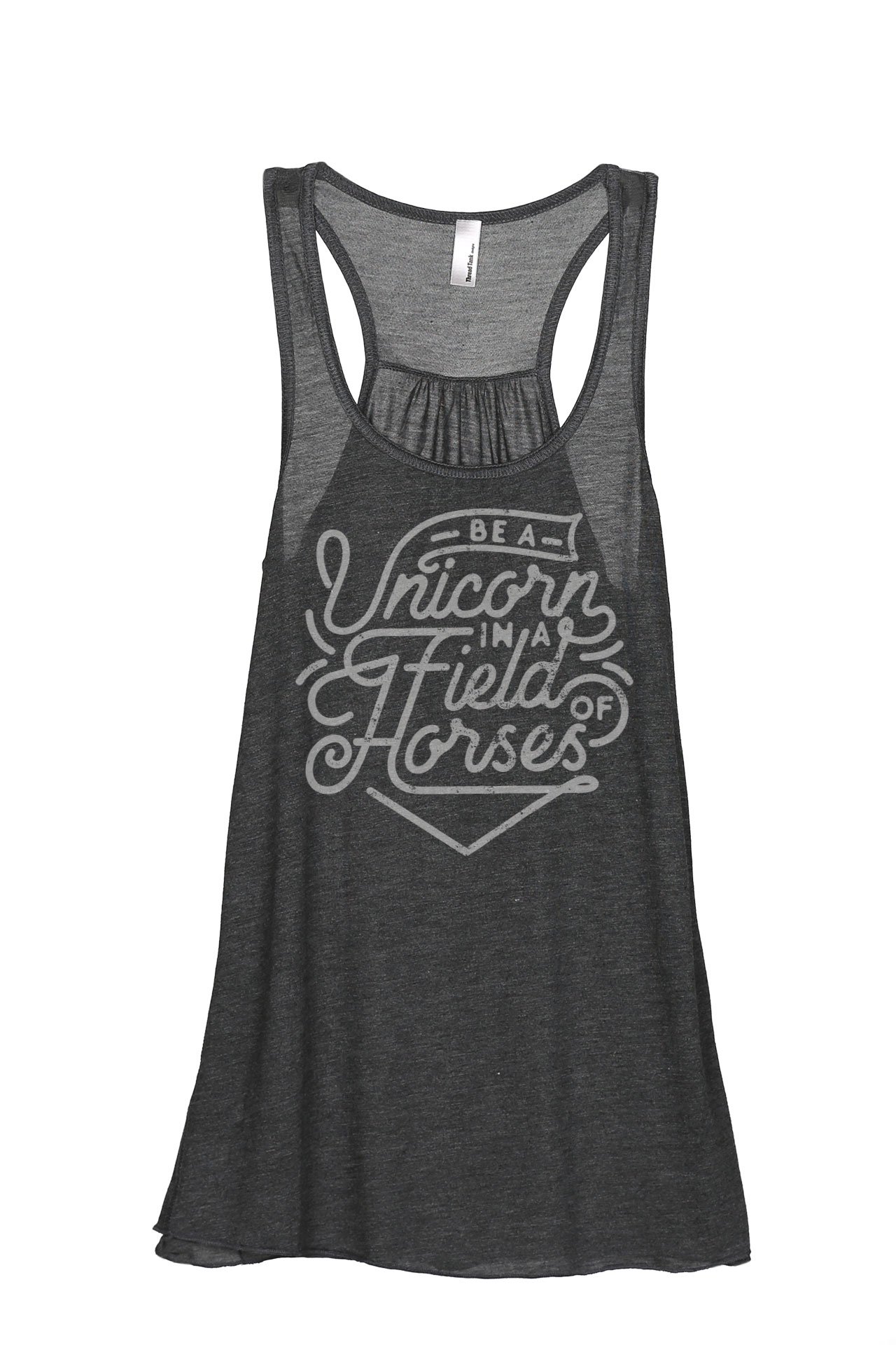 Women's Sleeveless Flowy Racerback Tank Top - Be A Unicorn in A Field of Horses - Perfect for Summer, Yoga, Gym & Casual Wear