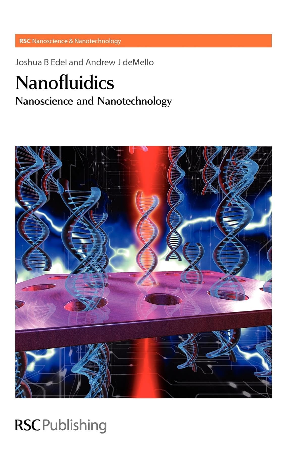 Nanofluidics: Nanoscience and Nanotechnology (Volume 6) - Applications in Biomedical Research and Microfluidic Devices