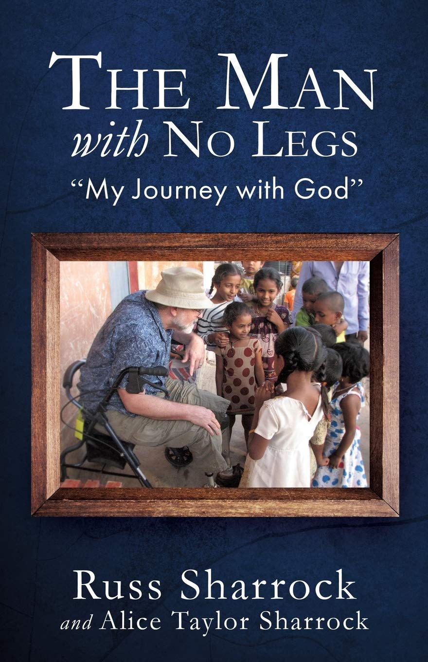 Inspiring True Story: The Man with No Legs - My Journey with God | Christian Memoir, Spiritual Growth Book, Disability Awareness | Perfect for Bible Study & Personal Reflection