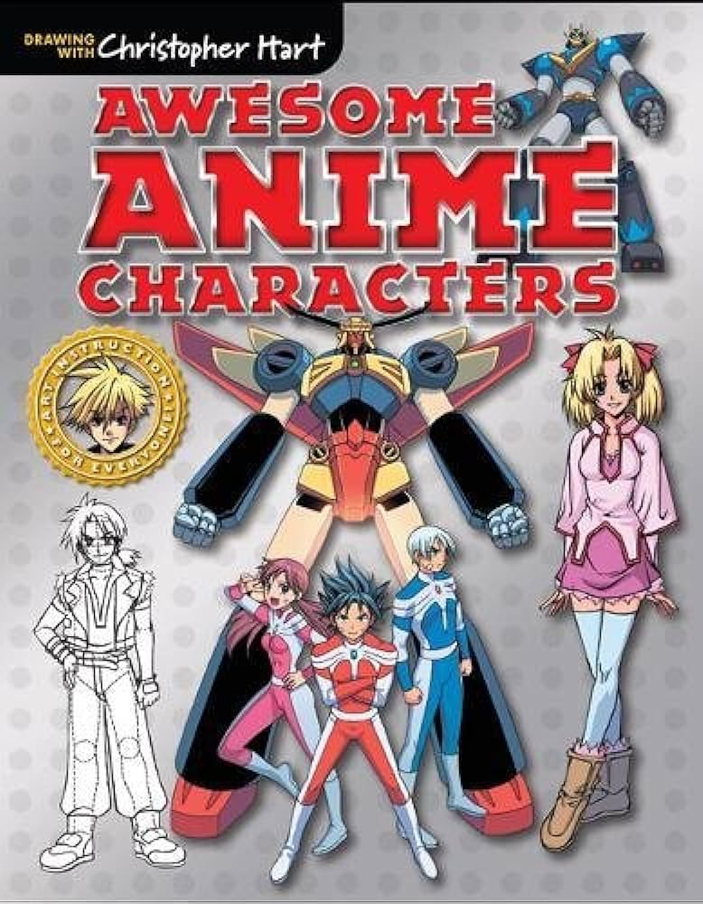 Step-by-Step Guide to Drawing Awesome Anime Characters - Create Heroes, Villains & Robots | Anime Art Book by Christopher Hart | Perfect for Beginners & Manga Fans