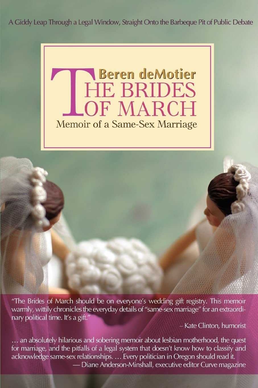 The Brides of March: A Memoir of Same-Sex Marriage - Inspiring LGBTQ+ Love Story for Wedding Planning & Equality Advocacy