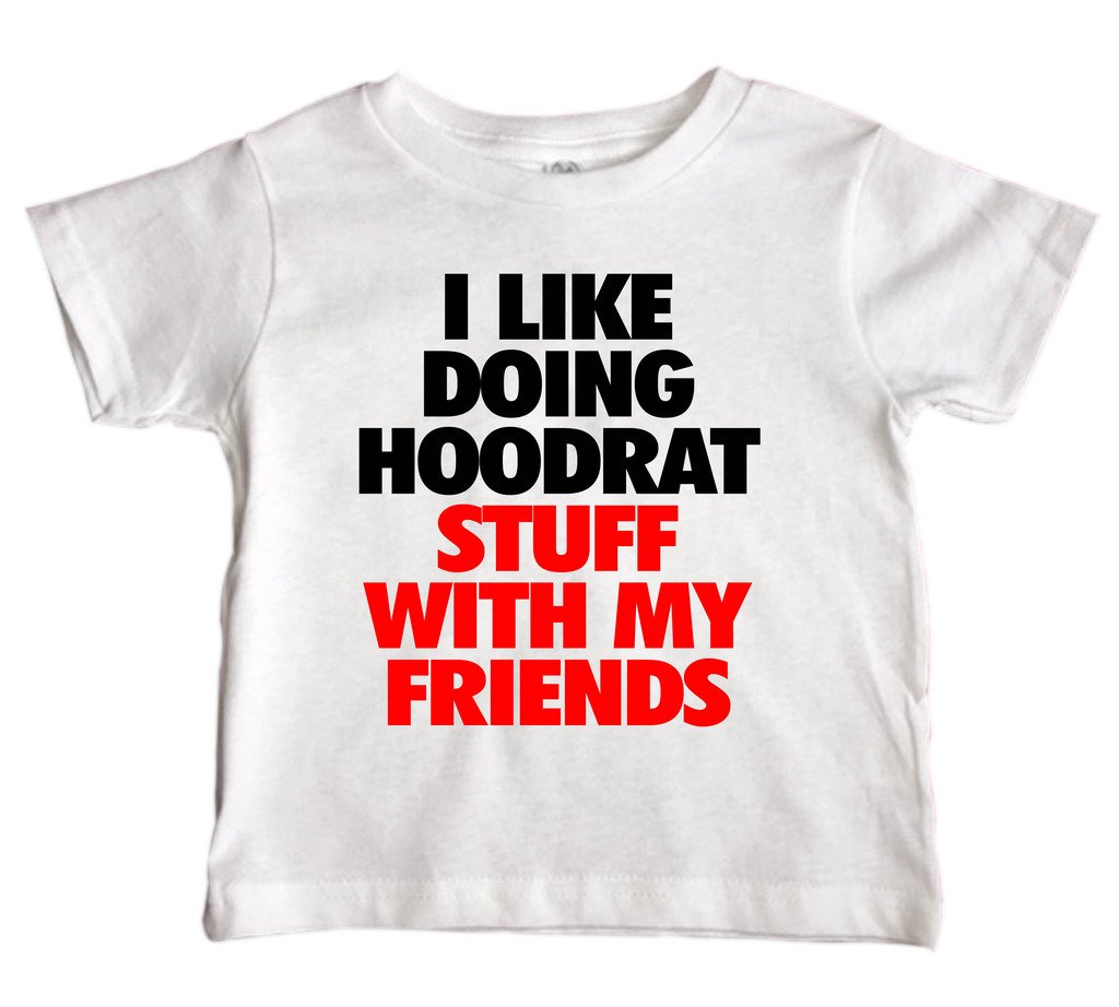 Funny Hip Hop Hoodrat Stuff with My Friends T-Shirt - Royaltee Shirts for Boys & Girls 9-12 Months, White - Perfect for Casual Wear, Playdates & Hip Hop Themed Parties
