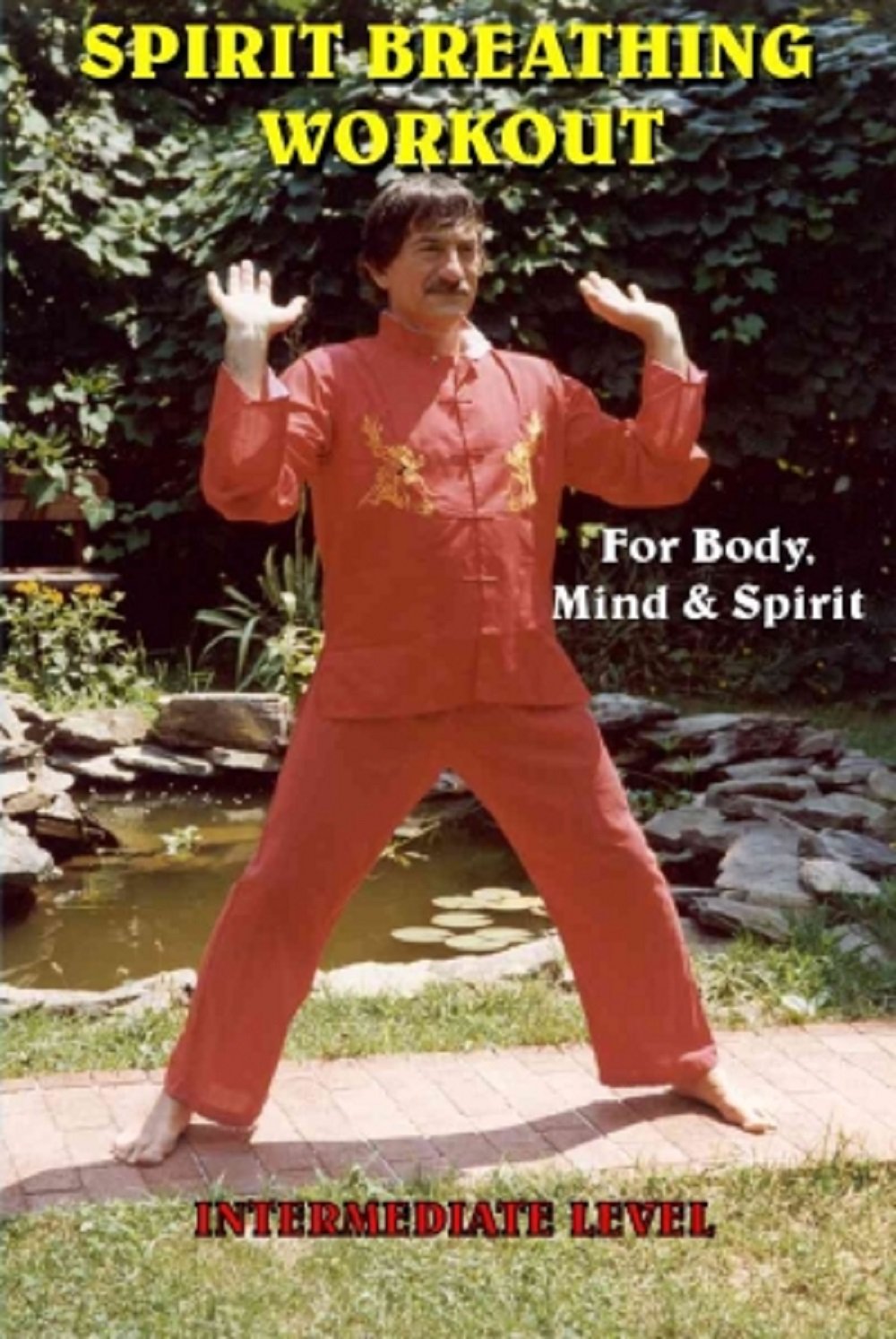 Spirit Breathing Workout Video with Master Bob Klein - Mindful Exercise for Body, Mind & Spirit | Meditation, Yoga & Stress Relief Practice
