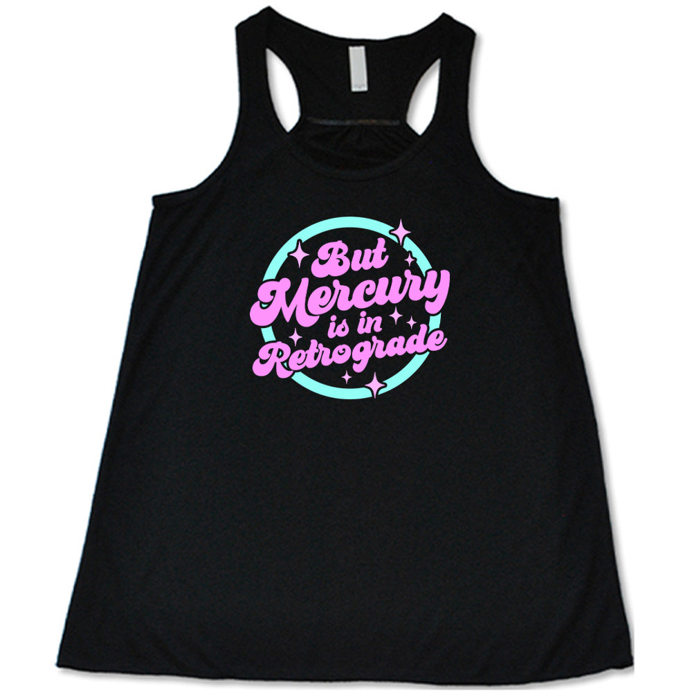 But Mercury Is In Retrograde Shirt | Funny Astrology T-Shirt for Women & Men | Perfect for Stargazing, Birthday Gifts & Casual Wear
