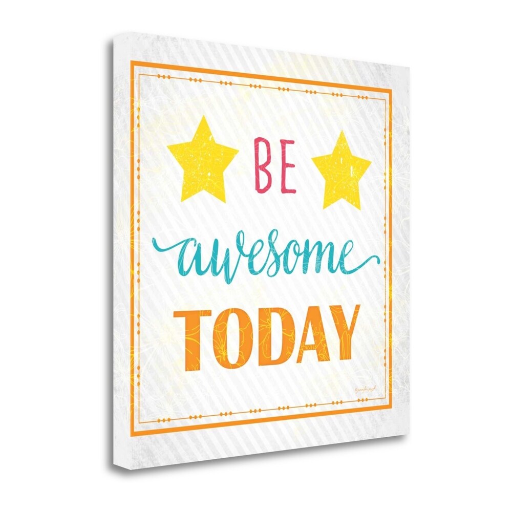 Be Awesome Today By Jennifer Pugh - Premium Giclee Art Print on Gallery Wrapped Canvas - Ready to Hang Wall Decor - Perfect for Living Room, Bedroom & Office Inspiration