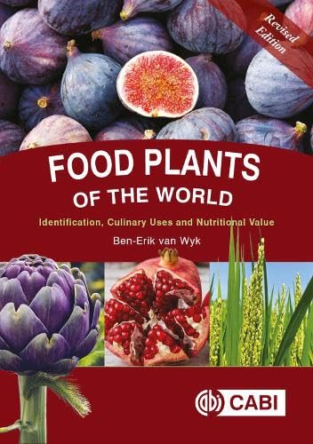 Food Plants of the World: Identification Guide, Culinary Uses & Nutritional Values | Foraging, Cooking & Healthy Eating