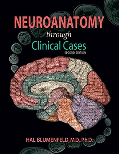 Neuroanatomy through Clinical Cases - Comprehensive Guide for Medical Students & Professionals | Study, Research & Diagnosis Reference