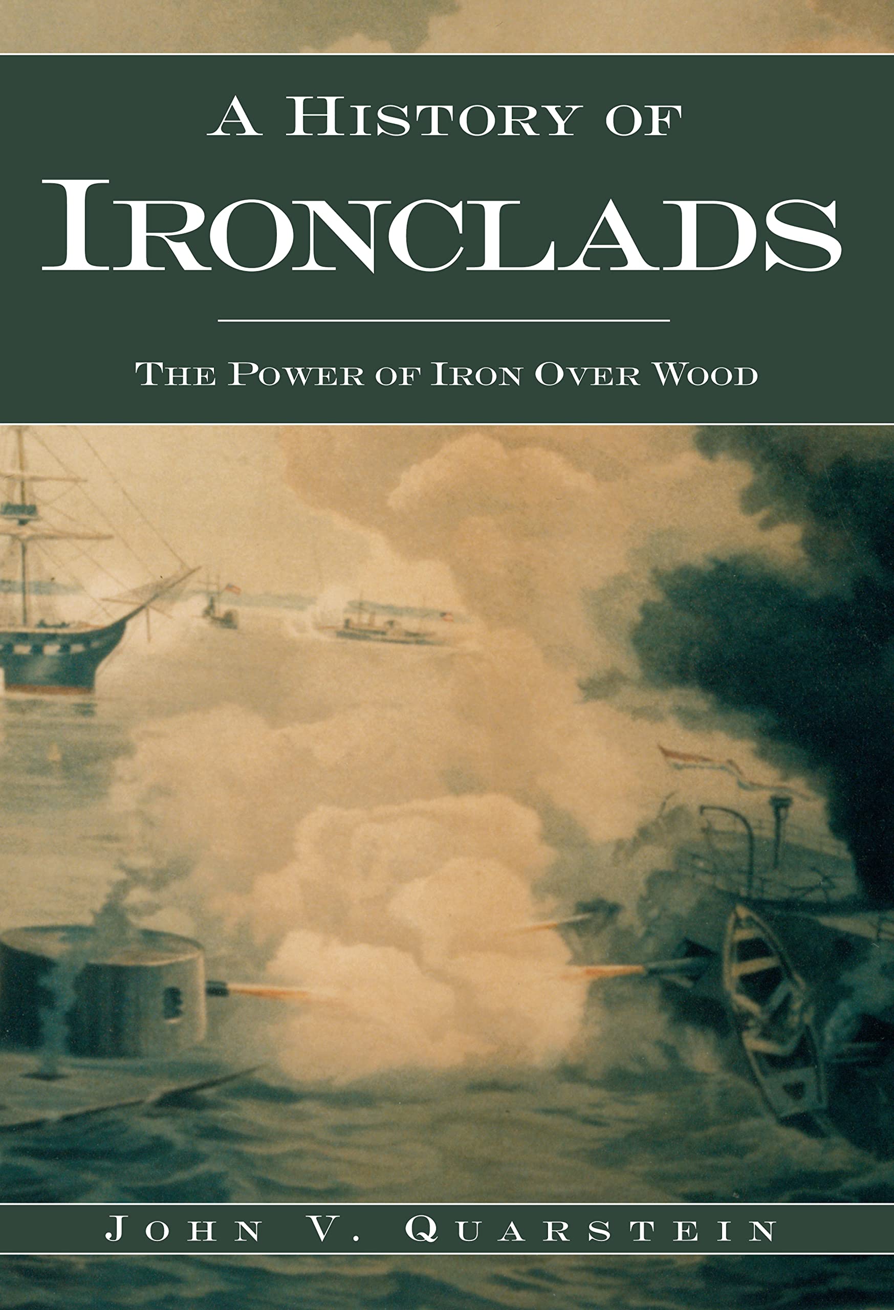 Ironclad Warships History Book - The Power of Iron Over Wood in Naval Warfare | Civil War Battles & Maritime Technology | Perfect for History Buffs & Military Enthusiasts