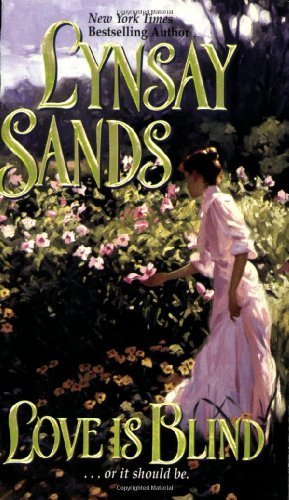 Love Is Blind: A Leisure Historical Romance Novel by Lynsay Sands (2006) Mass Market Paperback - Perfect for Romance Book Lovers & Historical Fiction Fans
