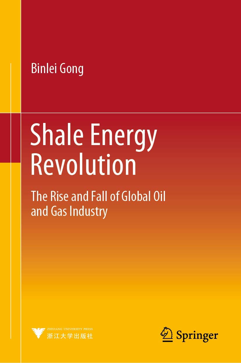 The Shale Energy Revolution: Impact on the Rise and Fall of the Global Oil & Gas Industry | Energy Market Trends & Future Outlook