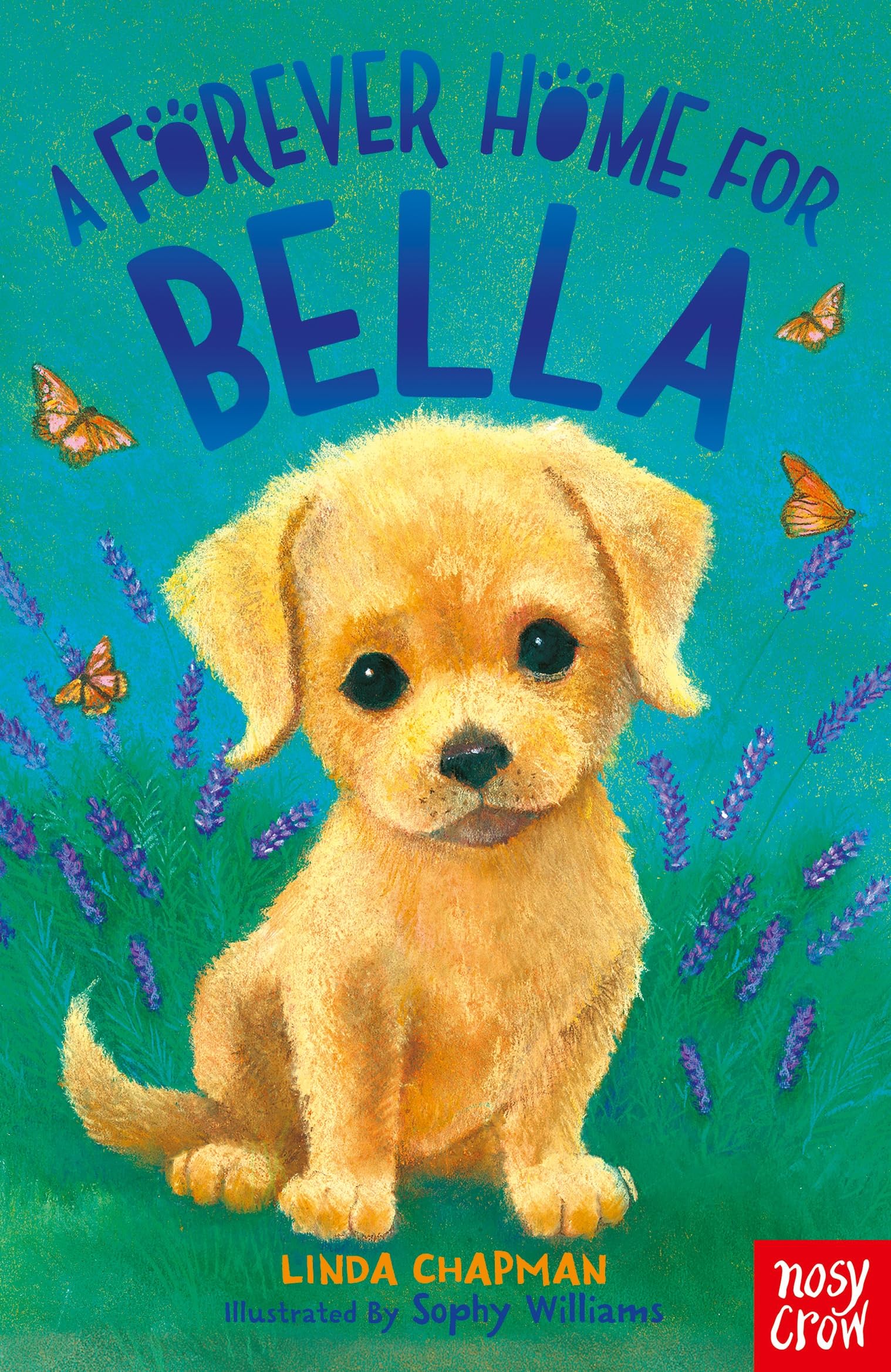 A Forever Home for Bella (Forever Homes Book 5) - Heartwarming Dog Adoption Story for Kids & Families - Perfect for Bedtime Reading & Classroom Storytime